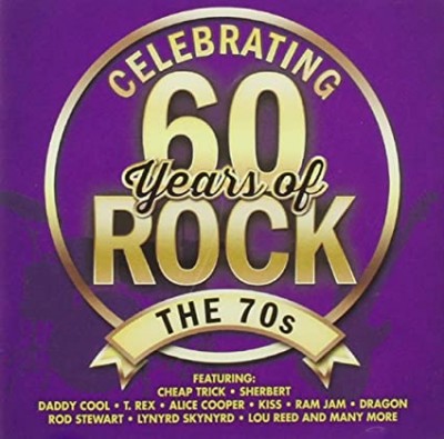 CELEBRATING 60 YEARS OF ROCK-THE 70S-Cheap Trick,Alice Cooper,Kiss,Rod