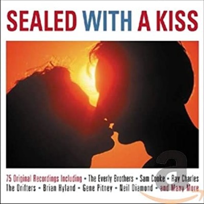 SEALED WITH A KISS-Everly Brothers,Ray Charles,Drufters,Brian Hyland,G