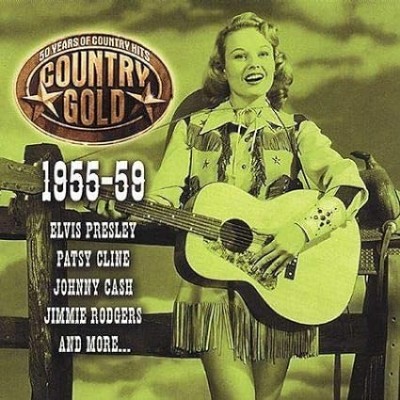 COUNTRY GOLD 50 YEARS OF COUNTRY HITS 1955-59-ELVIS PRESLEY, PATSY CLI