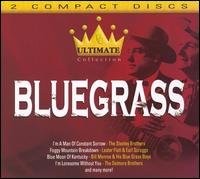 Ultimate Collection: Bluegrass-Stanley Bros,Bill Monroe,Bailey Bros...