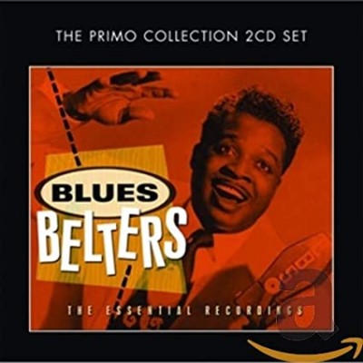 BLUES BELTERS-Big Joe Turner,Wynonie Harris,Jimmy Rushing,Eddie Vinson