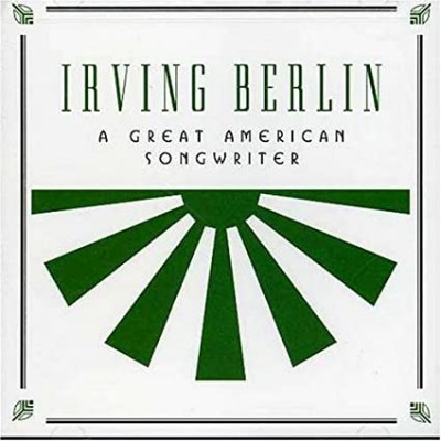 IRVING BERLIN-A GREAT AMERICAN SONGWRITER-Mel Torme,Jo Stafford,Fred A