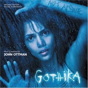 GOTHIKA-Music By John Ottman