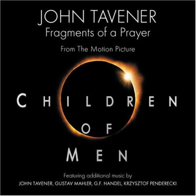 CHILDREN OF MEN-Music By John Tavener