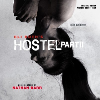 HOSTEL-PART II-Music By Nathan Barr