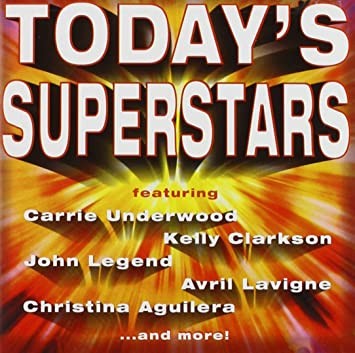 TODAY'S SUPERSTARS-Kelly Clarkson,John Legend,Christina Aguilera,Jenni