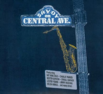 SAVOY ON CENTRAL AVE-Nat King Cole,Charlie Parker,Dexter Gordon,Errol