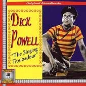 SINGING TROUBADOUR-Original Soundtrack - Dick Powell