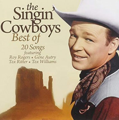 SINGIN' COWBOYS BEST OF-20 SONGS-Roy Rogers,Gene Autry,Tex Ritter,Tex