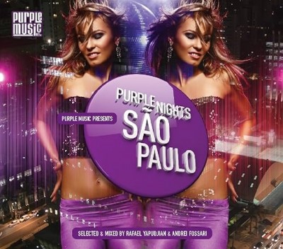 PURPLE NIGHTS-SAO PAOLO-Selected & Mixed By Rafael Yapudjan & Andrei F