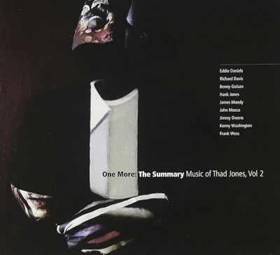 ONE MORE: THE SUMMARY MUSIC OF THAD JONES, VOL.2-Eddie Daniels,Richard