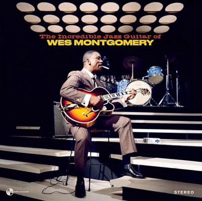 Incredible Jazz Guitar Of Wes Montgomery