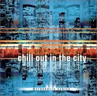 CHILL OUT IN THE CITY-Baby Mammoth,Tetris,Jaffa,ORG Lounge,Mars Lasar,