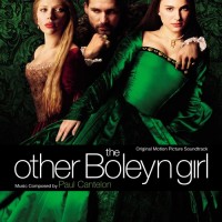 THE OTHER BOLEYN GIRL-Music By Paul Cantelon