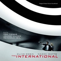 THE INTERNATIONAL-Music By Tom Tykwer, Johnny Klimek & Reinhold Heil