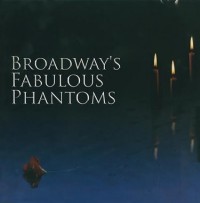 BROADWAY'S FABULOUS PHANTOMS-Michael Crawford,Howard McGillin,Davis Ga