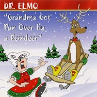 Grandma Got Run Over By A Reindeer