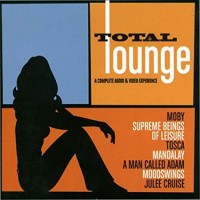 TOTAL LOUNGE-Moby,A Man Called Adam,Mandalay,Julee Cruise,Moodswings..