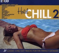 HOTEL CHILL 2-Thievery Corporation,Moby,Sasha,Underworld,Delerium,Bent