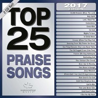 Top 25 Praise Songs 2017