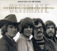 Ultimate Creedence Clearwater Revival: Greatest Hits & All-Time Classi